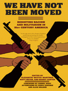 Cover image for We Have Not Been Moved